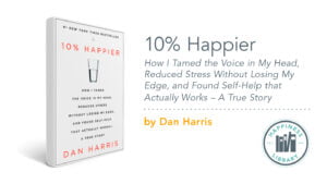 10% happier by Dan Harris