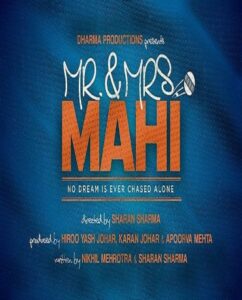 Mr. & Mrs Mahi is based on the Indian cricketer M.S. Dhoni's life