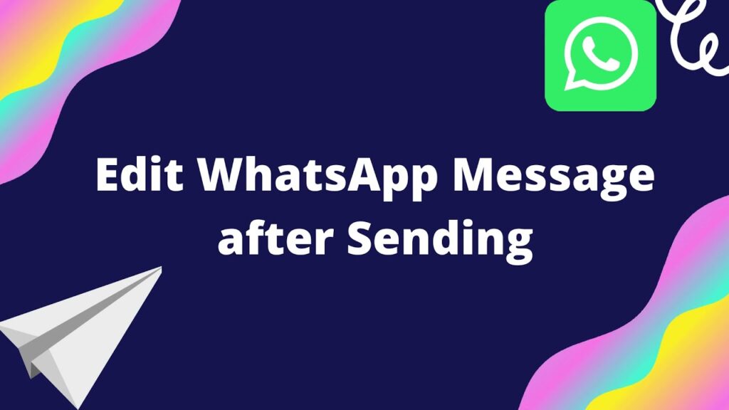 WhatsApp enables to edit sent messages