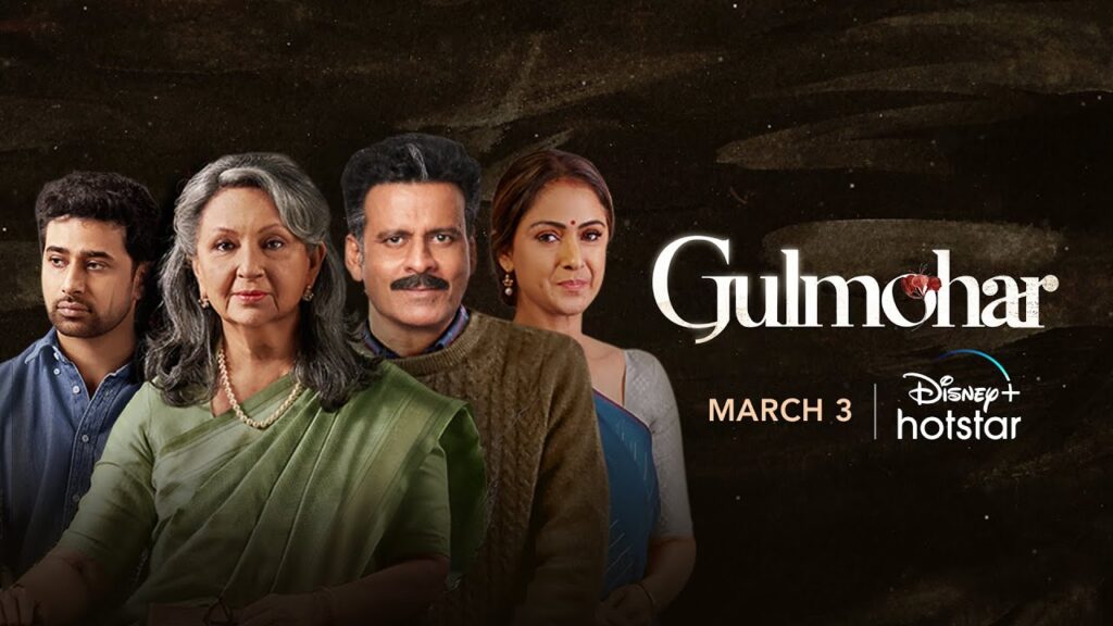 Gulmohar Disney+ Hotstar Release Date, Cast, Plot, OTT Platform, Trailer and More