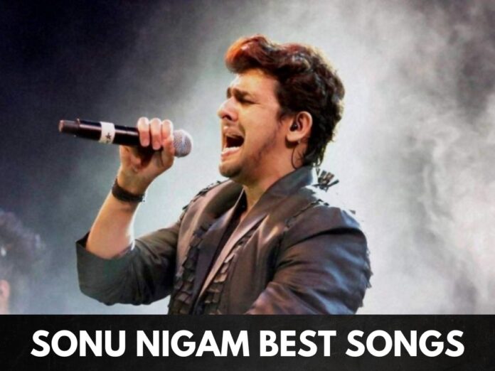 Top 10 Best Songs by Sonu Nigam That Will Leave You Mesmerized