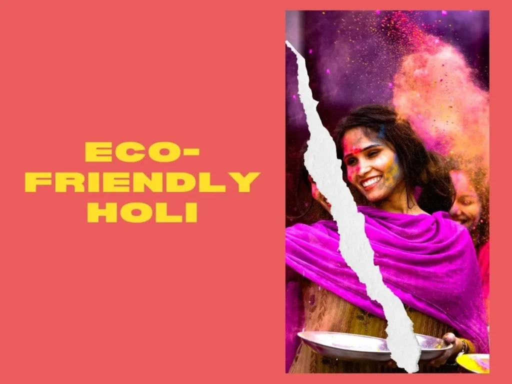 Eco-Friendly Holi Ideas to Try"