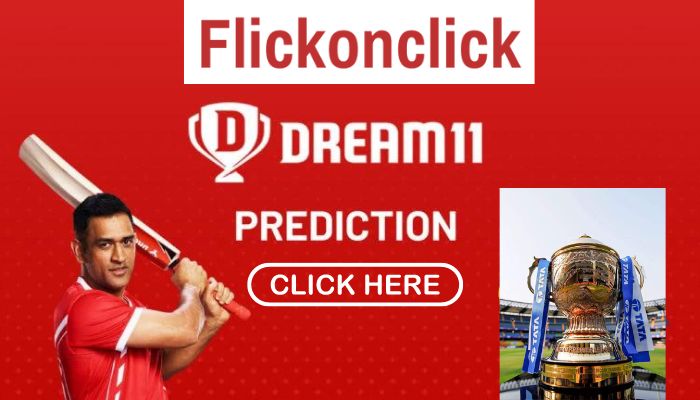 Dream11 Prediction for Today's Match with Flickonclick for IPL 2023