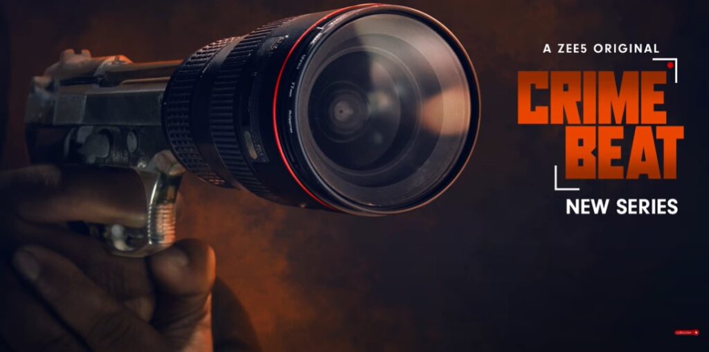 Crime Beat Zee5 Web Series Release Date, Cast, Plot, Trailer and More