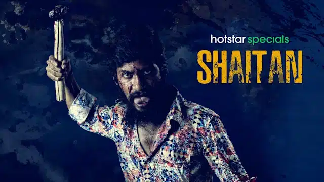 Shaitan Release Date on DisneyPlus Hotstar, Cast, Plot, Teaser, Trailer and More