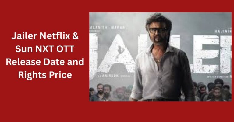 Jailer Netflix & Sun NXT OTT Release Date and Rights Price