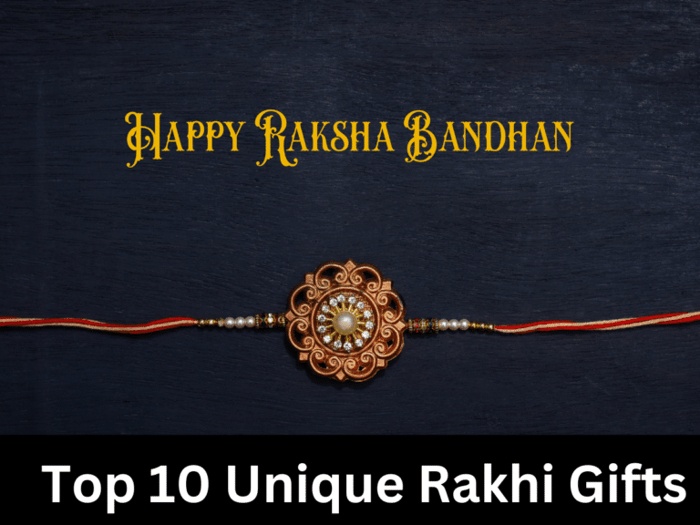 Top 10 Unique Rakhi Gifts for your Sibling