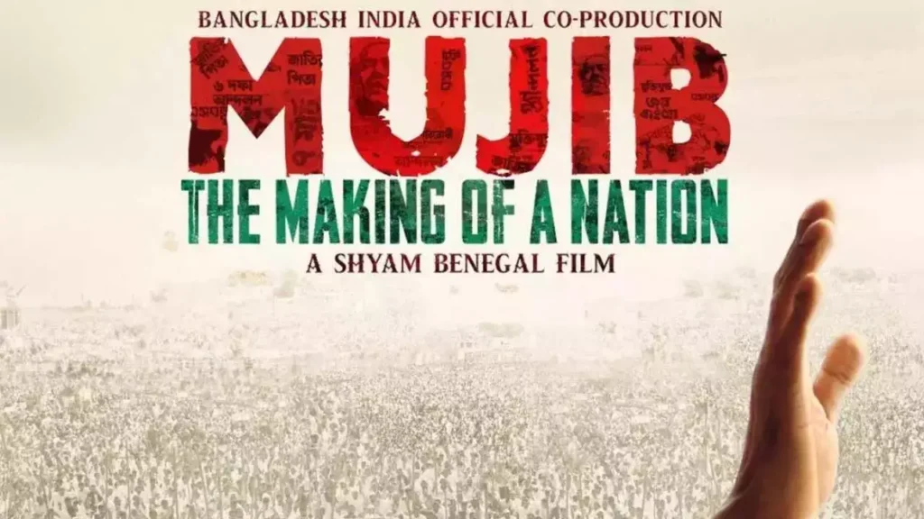 Mujib: The Making of a Nation Release Date 2023, Cast, Story, Trailer & More