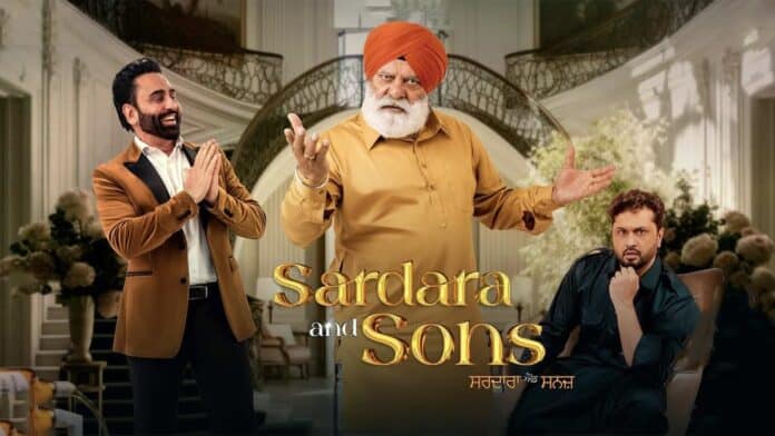 Sardara And Sons Movie 2023 Release Date, Cast, Storyline, Trailer and More
