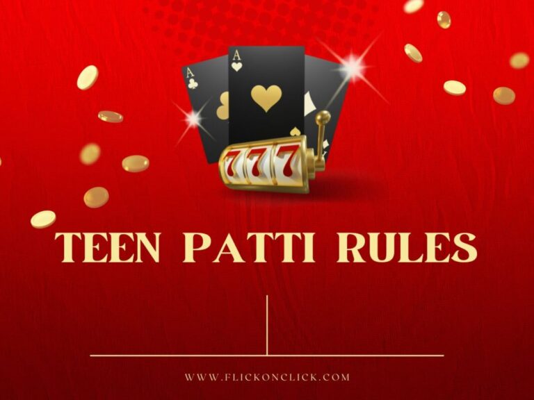 How to Play Teen Patti? Teen Patti Rules Explained; Teen Patti Variations in Detail