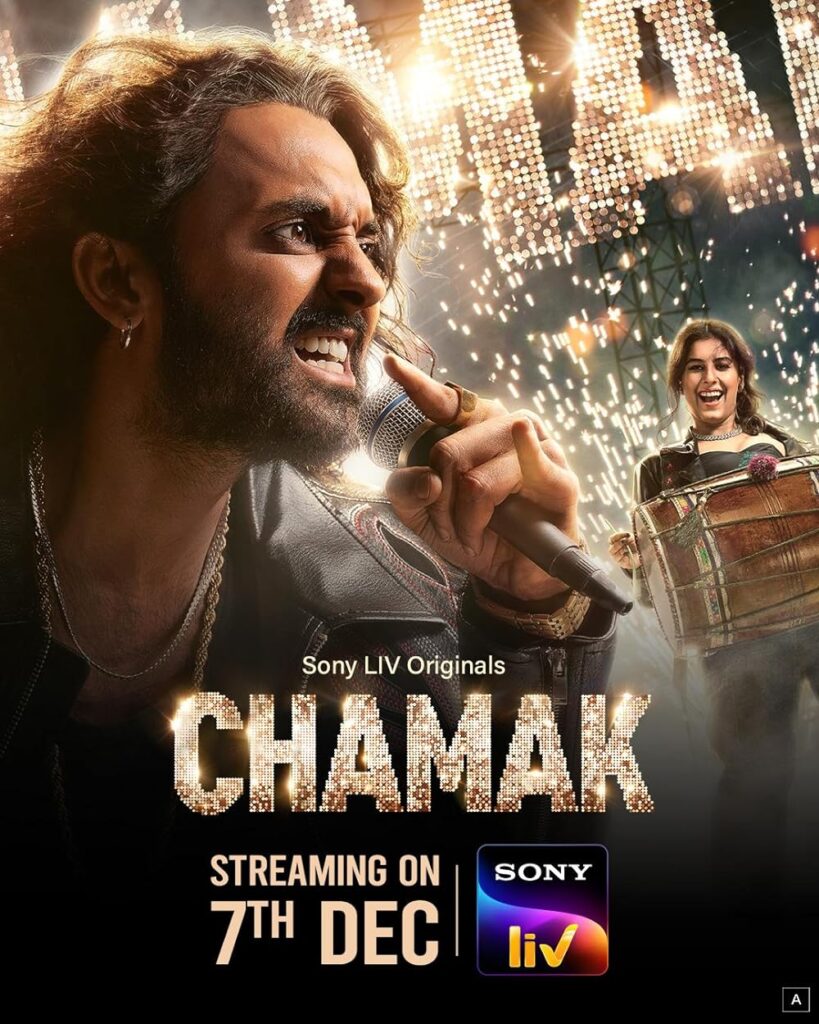 Chamak Release Date on SonyLIV, Star Cast, Crew, Storyline and More