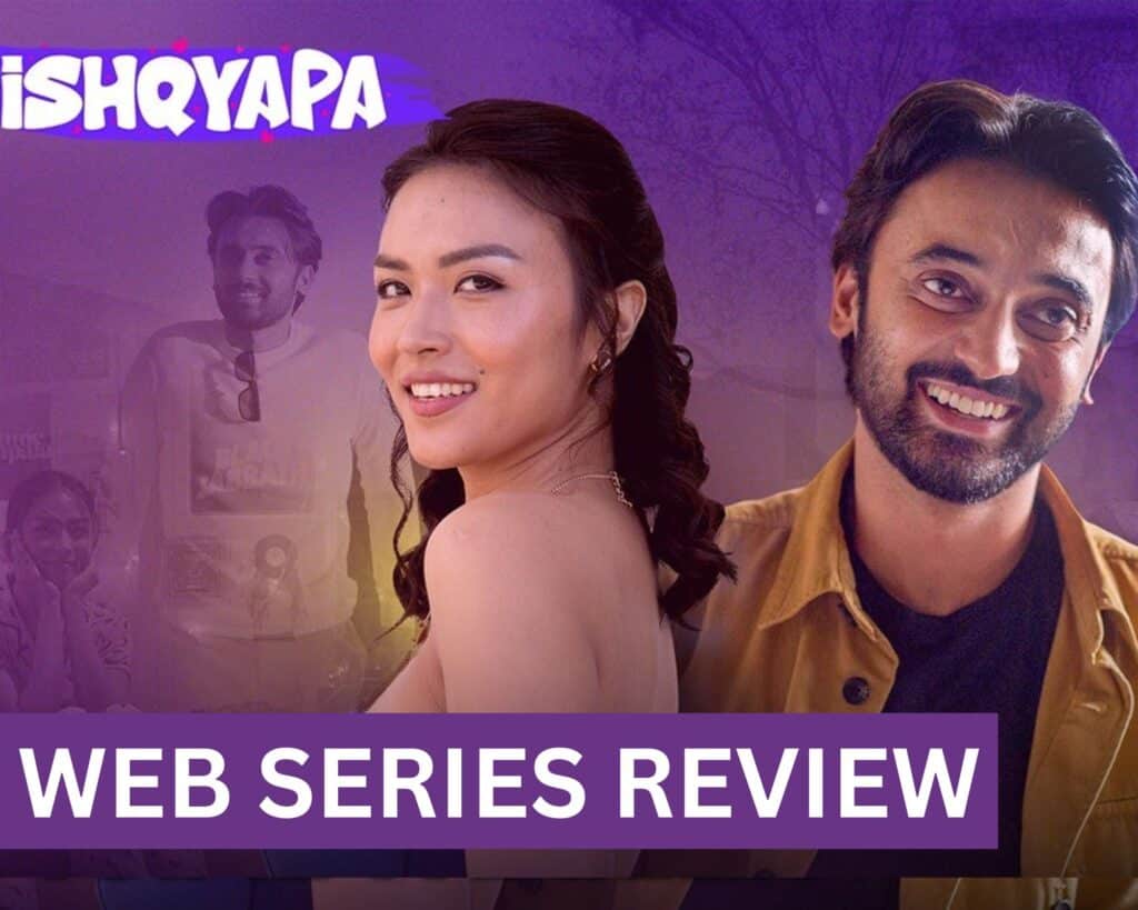 Ishqyapa Amazon MiniTV Web Series Review: A Heartwarming Tale of Cross-Cultural Love