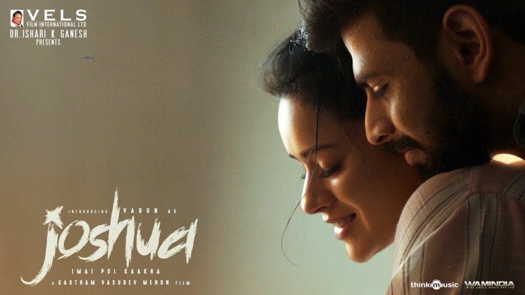 Joshua: Imai Pol Kaakha OTT Release Date, OTT Platform and TV Rights