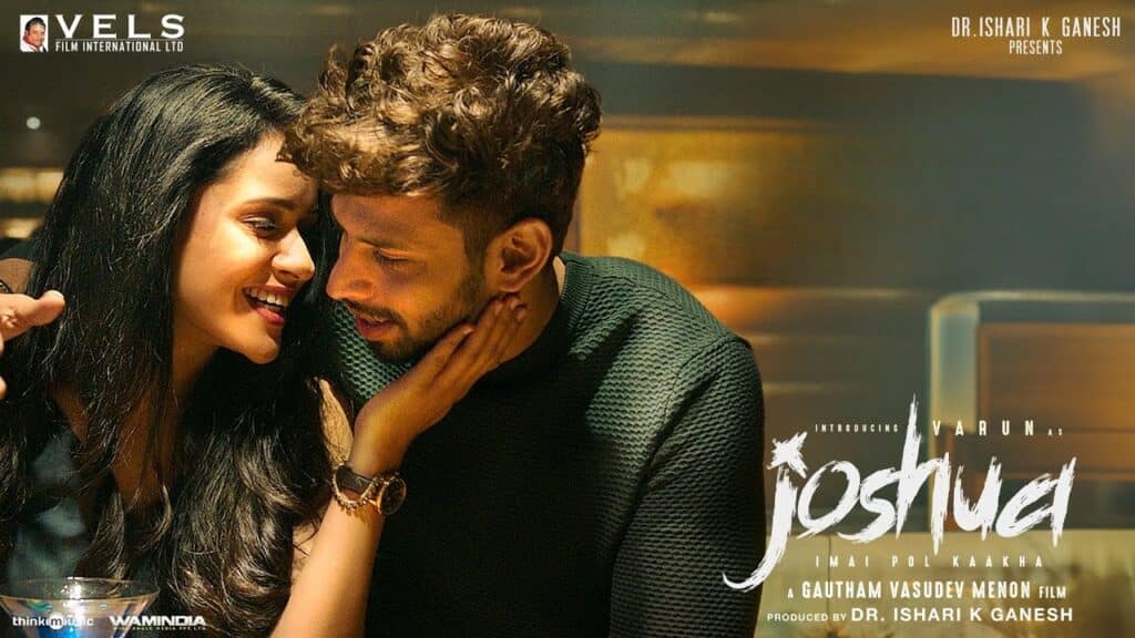 Joshua: Imai Pol Kaakha OTT Release Date, OTT Platform and TV Rights
