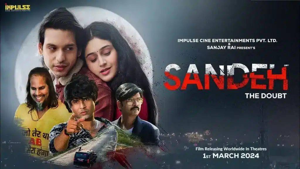 Sandeh Movie OTT Release Date, OTT Platform and TV Rights