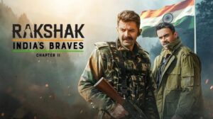 Rakshak India's Braves Chapter 2 Review: Unveiling the Untold Heroism