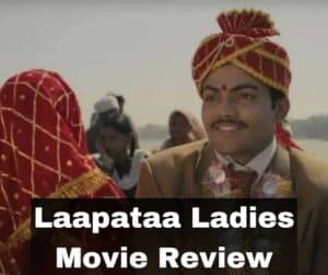 Laapataa Ladies Movie Review: A Poignant and Humorous Dive into Rural Realities