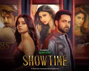 Showtime Hotstar Review: A Riveting Dive into the Entertainment Industry