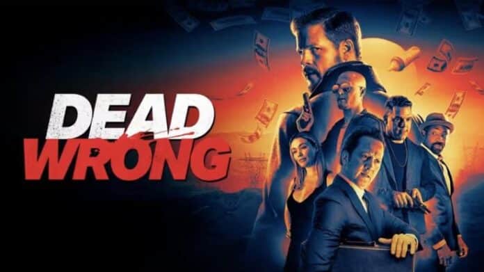 Dead Wrong Movie 2024 Release Date, Cast, Crew, Story and More