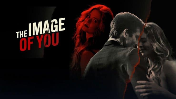 The Image of You Movie 2024 Release Date, Cast, Crew, Storyline and More