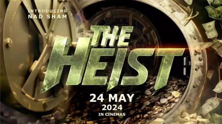 The Heist Movie 2024 Release Date, Cast, Crew, Story and More