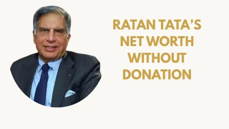 Ratan Tata Net Worth Without Donations – The Real Story