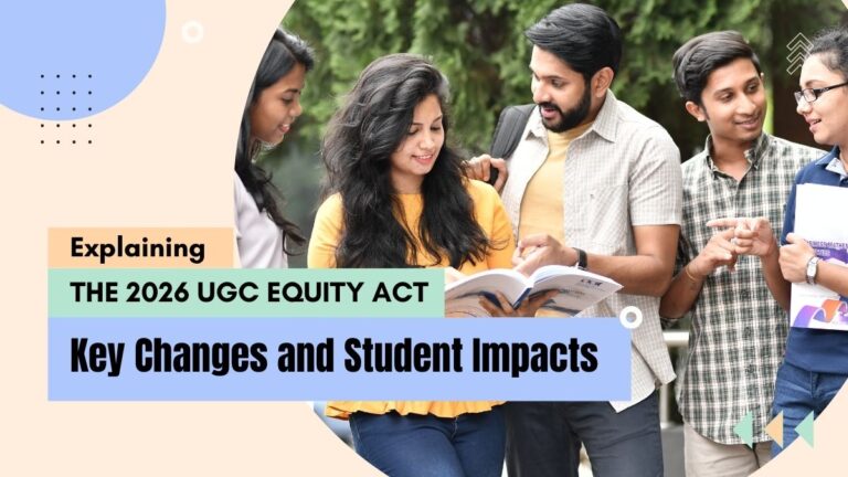 Explaining the 2026 UGC Equity Act: Key Changes and Student Impacts Explaining the 2026 UGC Equity Act: Key Changes and Student Impacts
