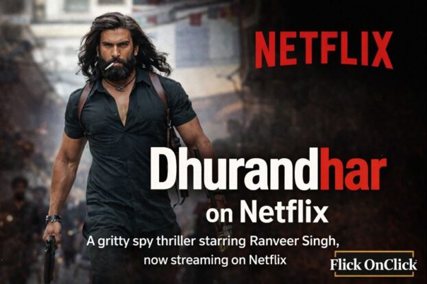 Dhurandhar has arrived on Netflix. Watch now