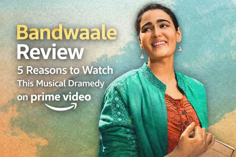 Bandwaale Review: 5 Reasons to Watch This Musical Dramedy on Prime Video Bandwaale Review: 5 Reasons to Watch This Musical Dramedy on Prime Video