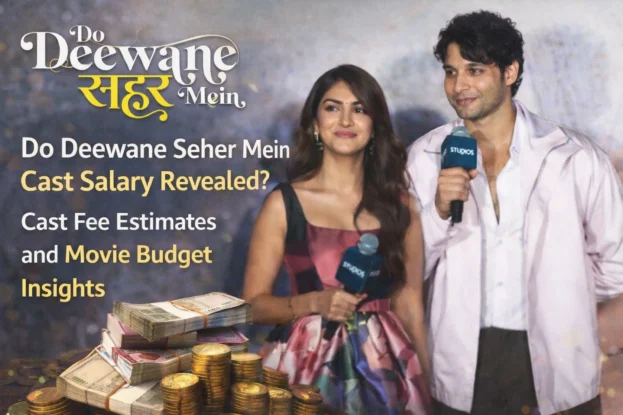 Do Deewane Seher Mein Cast Salary Revealed