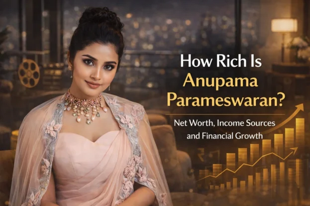 How Rich is Anupama Parameswaran