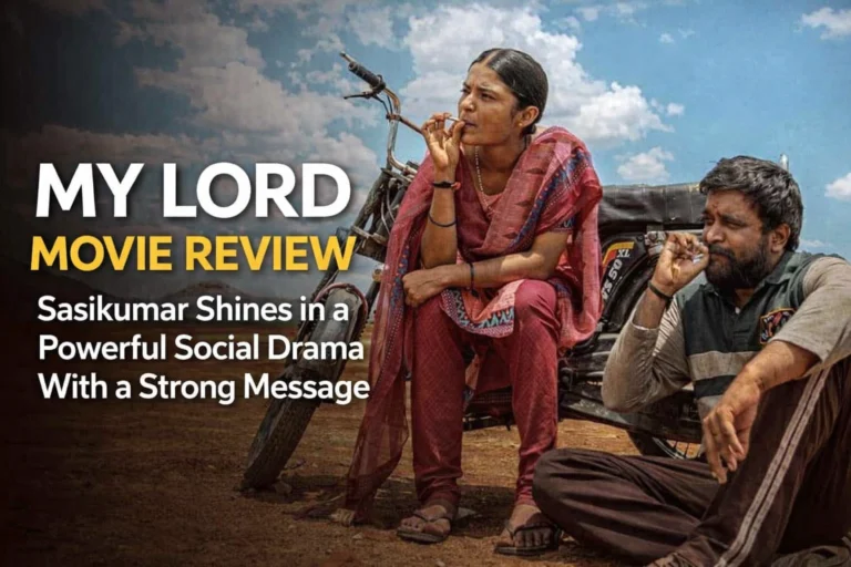 My Lord Movie Review: Sasikumar Shines in a Powerful Social Drama With a Strong Message