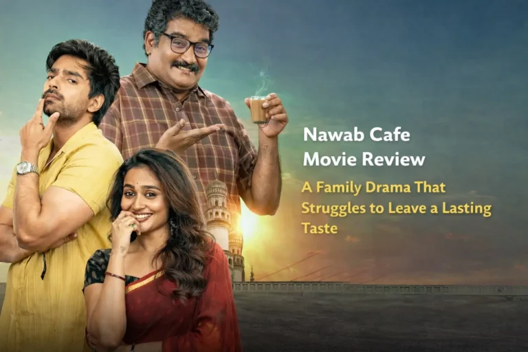 Nawab Cafe Movie Review: A Family Drama That Struggles to Leave a Lasting Taste Nawab Cafe Movie Review: A Family Drama That Struggles to Leave a Lasting Taste