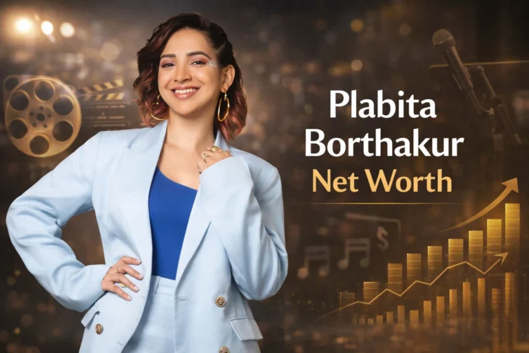 Plabita Borthakur Net Worth 2026: Income, Sources, Assets and Career Earnings