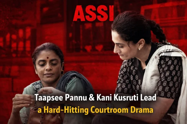 Taapsee Pannu and Kani Kusruti in Assi Movie