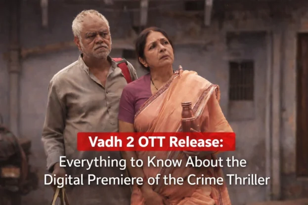 Vadh 2 OTT Release Date & Platform