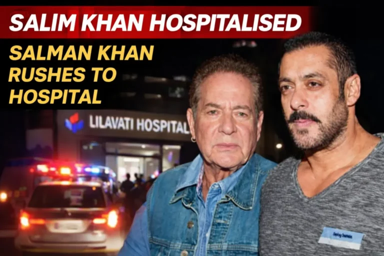 Salim Khan Hospitalised After Health Scare, Salman Khan Rushes to Mumbai Hospital