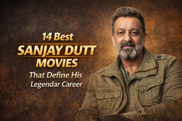 14 Best Sanjay Dutt Movies That Define His Legendary Career