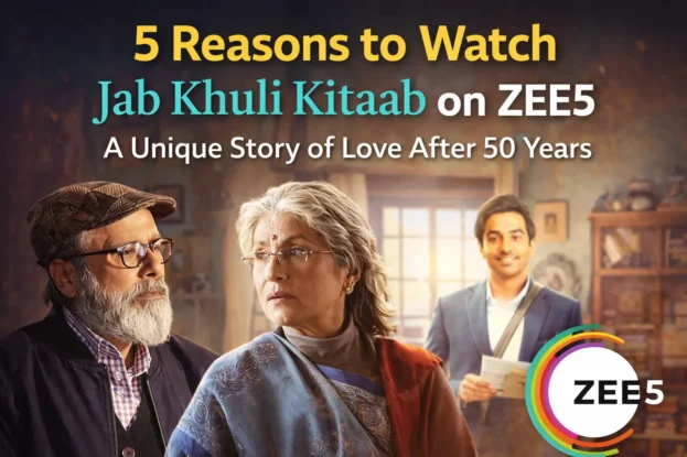 5 Reasons to Watch Jab Khuli Kitaab on ZEE5