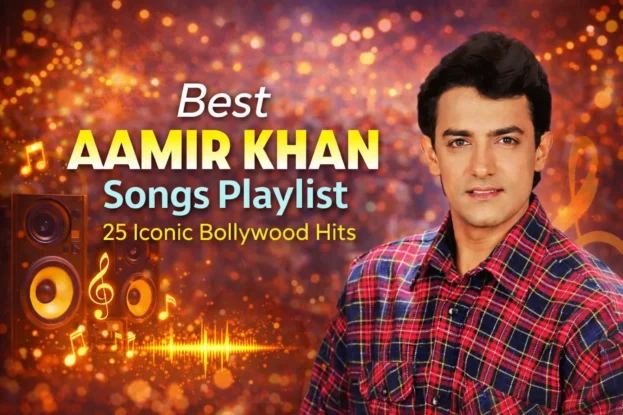 Best Aamir Khan Songs Playlist