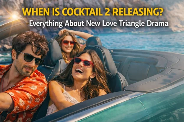 Cocktail 2 Movie Release Date