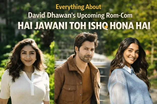 Everything About David Dhawan’s Upcoming Rom-Com Hai Jawani Toh Ishq Hona Hai