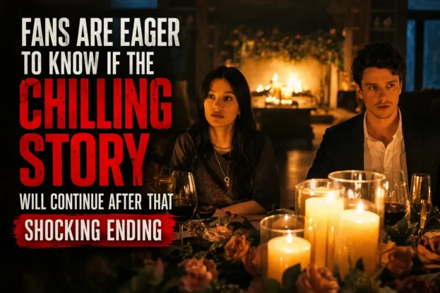 Fans Are Eager to Know If the Chilling Story Will Continue After That Shocking Ending
