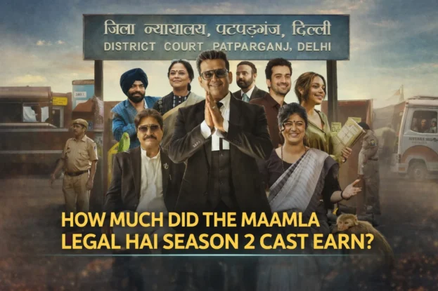 How Much Did the Maamla Legal Hai Season 2 Cast Earn
