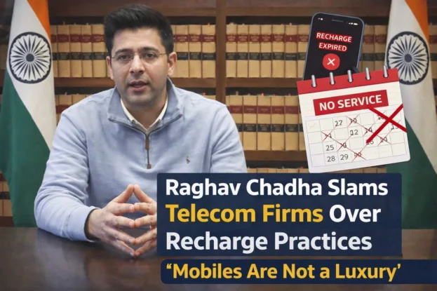 Raghav Chadha Slams Telecom Recharge Practices