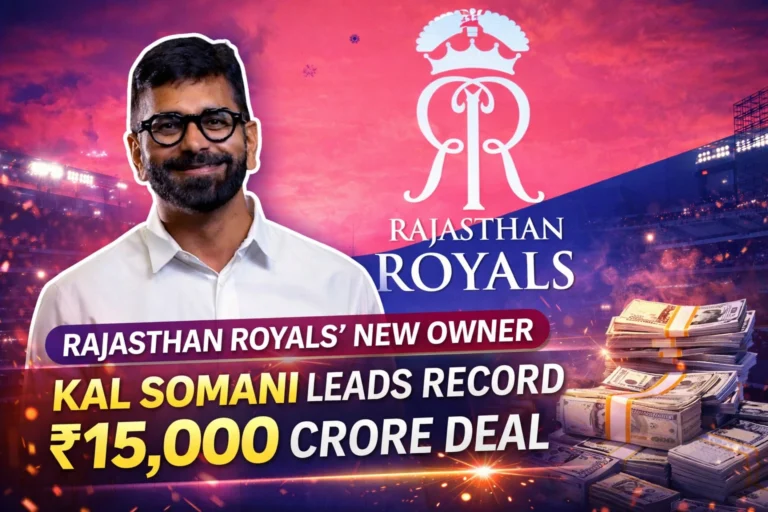 Rajasthan Royals New Owner Kal Somani Leads Record ₹15,000 Crore Deal
