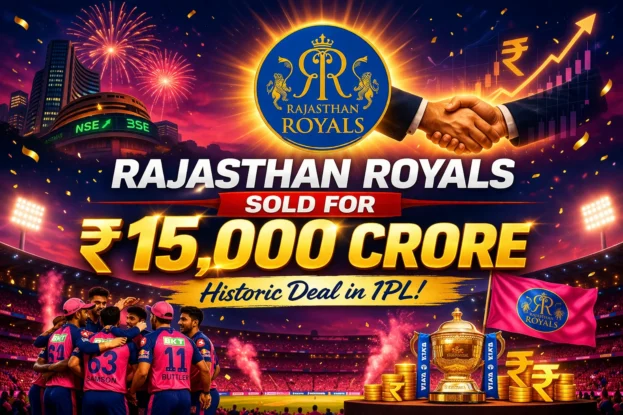 Rajasthan Royals Sold for ₹15000 Crore