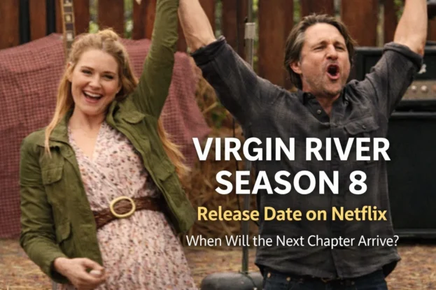 Virgin River Season 8 Release Date on Netflix