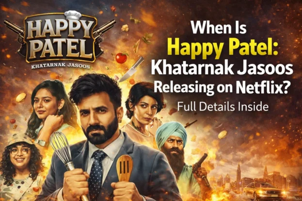When Is Happy Patel Khatarnak Jasoos Releasing on Netflix