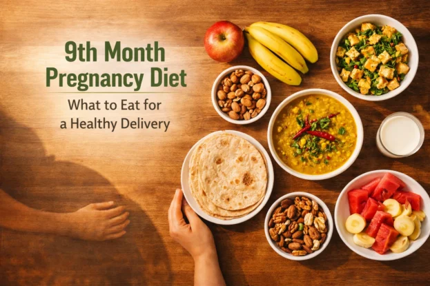 9th Month Pregnancy Diet - What to Eat for a Healthy Delivery